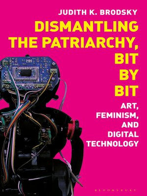 cover image of Dismantling the Patriarchy, Bit by Bit